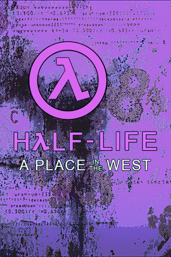 Half-Life-A Place in the West